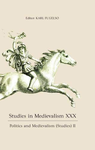 Studies in Medievalism XXX - Politics and Medievalism Studies (II)