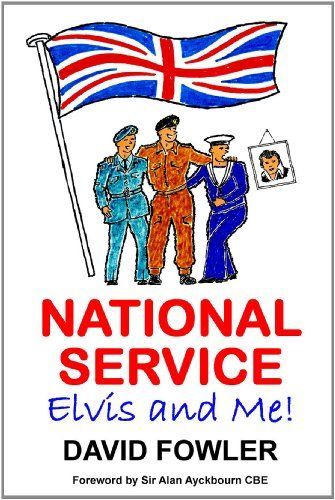 NATIONAL SERVICE, ELVIS and ME!