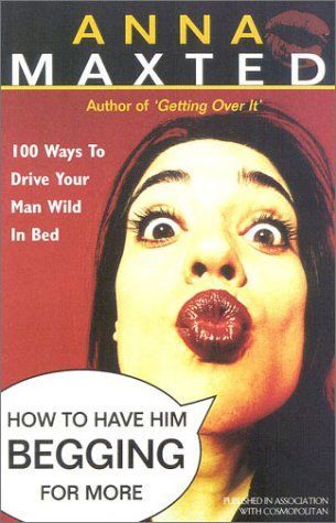 How to Have Him Begging for More