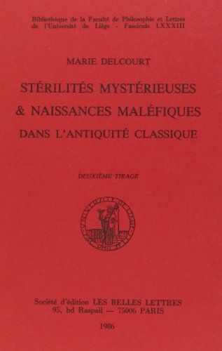 Stérilités mystérieuses et naissances maléfiques dans l’Antiquité classique