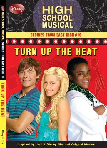 Disney High School Musical: Stories from East High #10: Turn Up the Heat