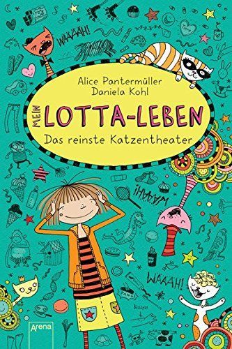 Mein Lotta-Leben 09. Das reinste Katzentheater