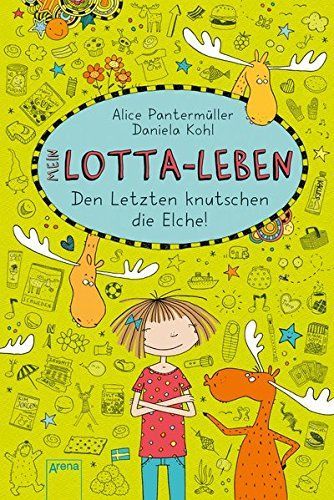 Mein Lotta-Leben 06 - Den Letzten knutschen die Elche