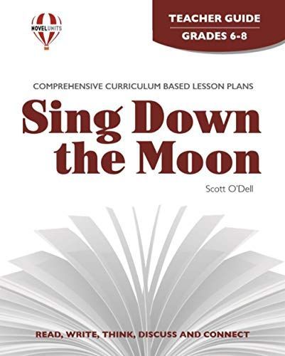 Sing Down the Moon Novel Units Teacher Guide