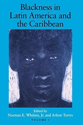 Blackness in Latin America and the Caribbean: Central America and Northern and Western South America