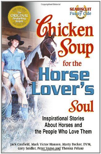 Chicken Soup for the Horse Lover's Soul