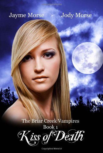 Kiss of Death (the Briar Creek Vampires, Book 1)