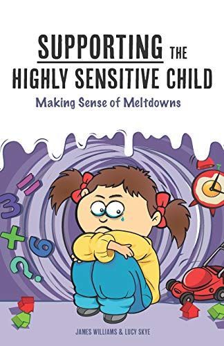 Supporting the Highly Sensitive Child