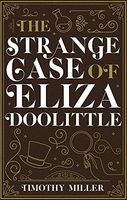 The Strange Case of Eliza Doolittle