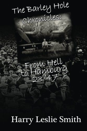 The Barley Hole Chronicles: From Hell to Hamburg: 23/47