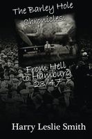 The Barley Hole Chronicles: From Hell to Hamburg: 23/47