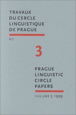 Prague Linguistic Circle Papers (Travaux Du Cercle Linguistique de Prague)