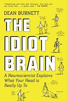 The Idiot Brain
