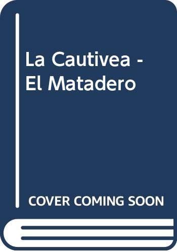 La Cautivea - El Matadero