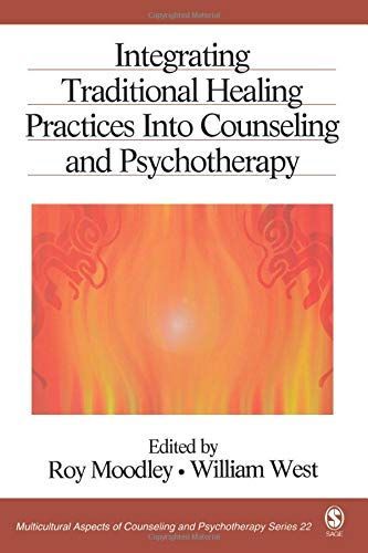 Integrating Traditional Healing Practices Into Counseling and Psychotherapy