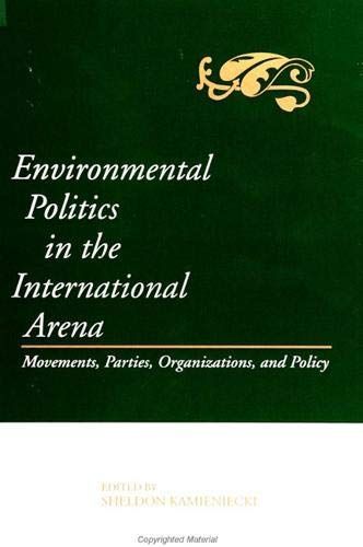 Environmental Politics in the International Arena