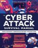 Cyber Attack Survival Manual: From Identity Theft to The Digital Apocalypse