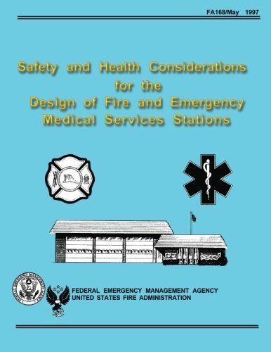 Safety and Health Considerations for the Design of Fire and Emergency Medical Services Stations