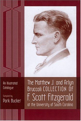 The Matthew J. and Arlyn Bruccoli Collection of F. Scott Fitzgerald at the University of South Carolina