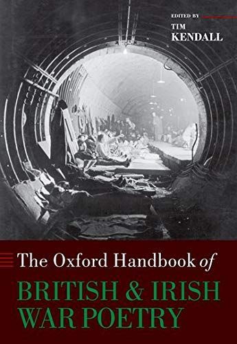 The Oxford Handbook of British and Irish War Poetry