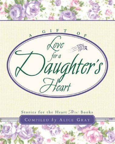 A Gift of Love for a Daughter's Heart