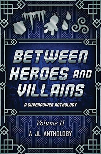 Between Heroes and Villains