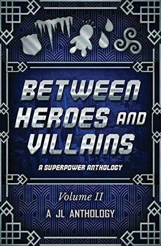 Between Heroes and Villains