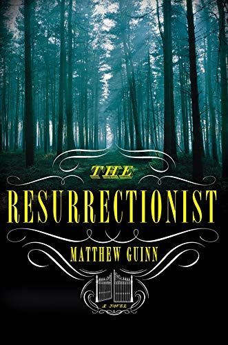 The Resurrectionist: A Novel