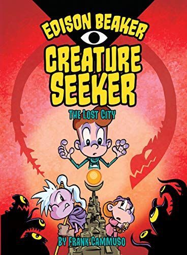 Edison Beaker, Creature Seeker: The Lost City