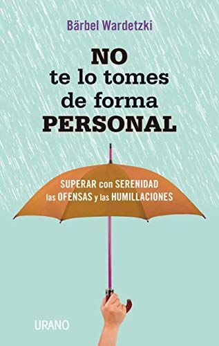 No Te Lo Tomes de Forma Personal
