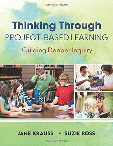 Thinking Through Project-Based Learning