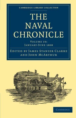 The Naval Chronicle: Volume 19, January-July 1808