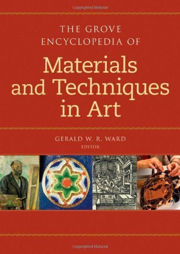 The Grove Encyclopedia of Materials and Techniques in Art