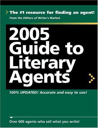 2005 Guide to Literary Agents