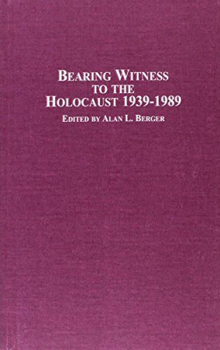 Bearing Witness to the Holocaust, 1939-1989