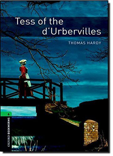 Oxford Bookworms Library: Stage 6: Tess of the d'Urbervilles