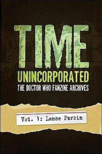 Time, Unincorporated 1: the Doctor Who Fanzine Archives