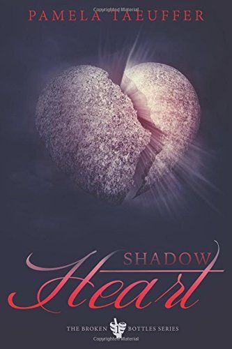 Shadow Heart: A Coming of Age Novel about Learning to Love, Trust, and Embracing the Burning Desires of Intimacy