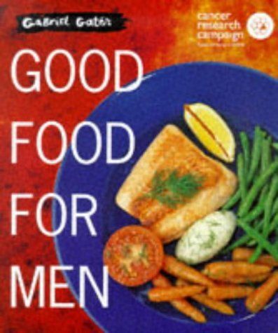 Gabriel Gate's Good Food for Men