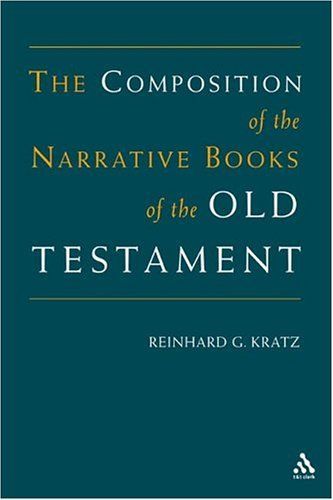 The Composition of the Narrative Books of the Old Testament