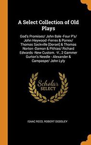 A Select Collection of Old Plays