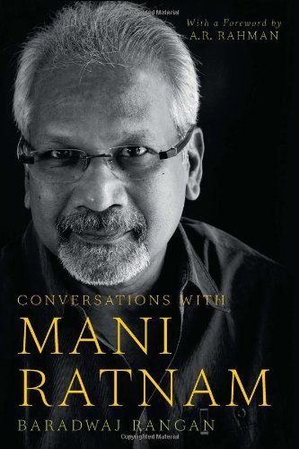 Conversations with Mani Ratnam