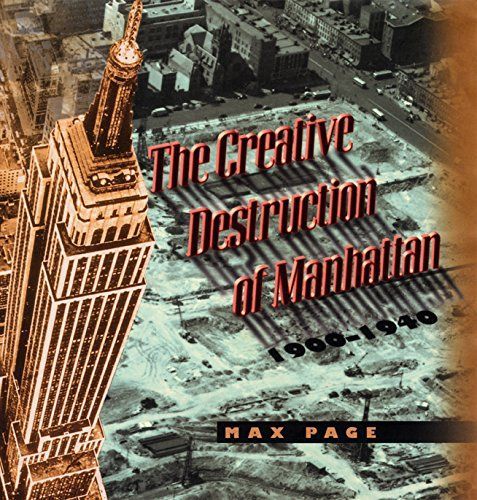 The Creative Destruction of Manhattan, 1900-1940