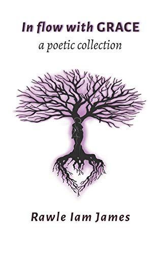 In Flow With Grace: a Poetic Collection