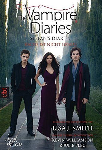 The Vampire Diaries - Stefan's Diaries 03 - Rache ist nicht genug