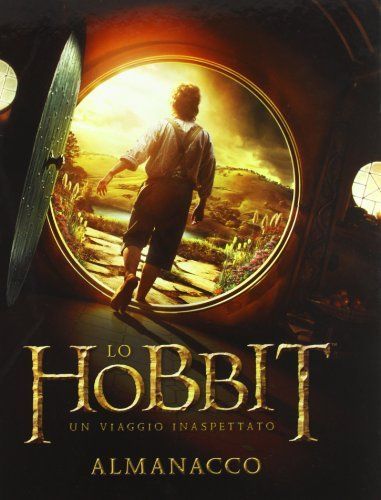 Lo Hobbit. Un viaggio inaspettato. L'almanacco