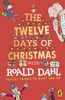 Roald Dahl's the Twelve Days of Christmas