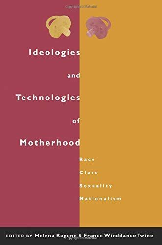 Ideologies and Technologies of Motherhood