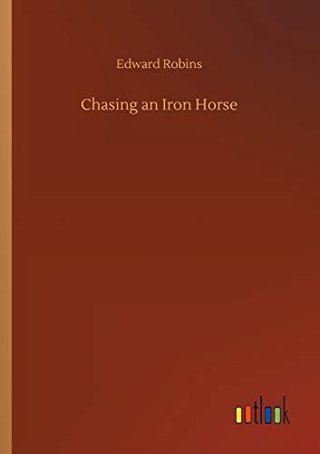 Chasing an Iron Horse