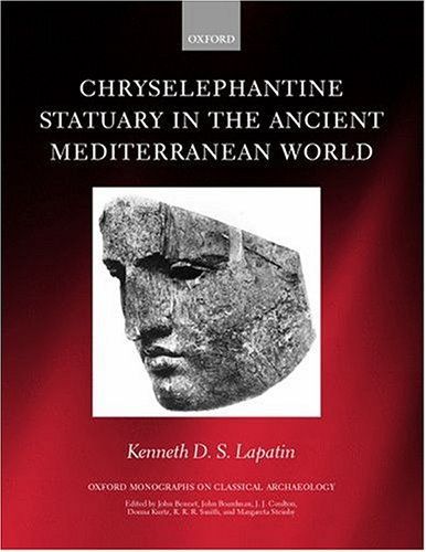 Chryselephantine Statuary in the Ancient Mediterranean World